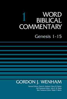 Genesis 1-15, Volume 1 (1) (Word Biblical Commentary)