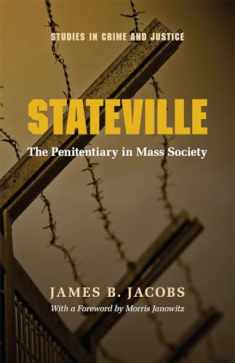 Stateville: The Penitentiary in Mass Society (Studies in Crime and Justice)