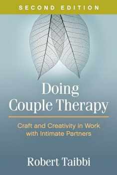 Doing Couple Therapy: Craft and Creativity in Work with Intimate Partners
