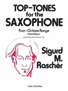 Top-Tones for the Saxophone: Four-Octave Range