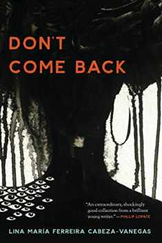 Don’t Come Back (21st Century Essays)