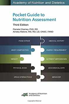 Academy of Nutrition and Dietetics Pocket Guide to Nutrition Assessment, 3rd Ed.