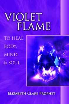 Violet Flame to Heal Body, Mind and Soul (Pocket Guides to Practical Spirituality)