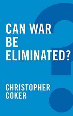 Can War Be Eliminated?