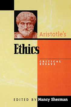 Aristotle's Ethics: Critical Essays (Critical Essays on the Classics Series)