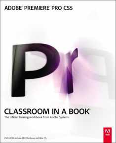 Adobe Premiere Pro CS5 Classroom in a Book: The Official Training Workbook from Adobe System