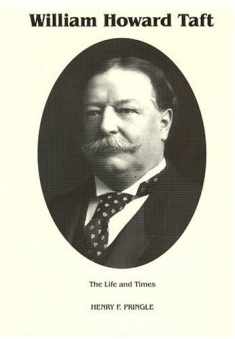 The Life & Times of William Howard Taft, Vol. 2