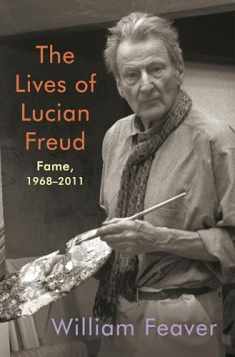 The Lives of Lucian Freud: Fame: 1968-2011