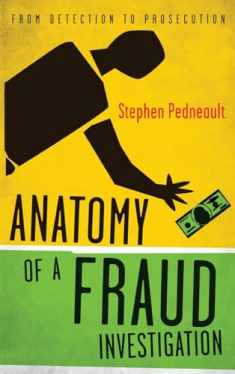Anatomy of a Fraud Investigation: From Detection to Prosecution