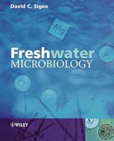 Freshwater Microbiology: Biodiversity And Dynamic Interactions Of Microorganisms In The Aquatic Environment