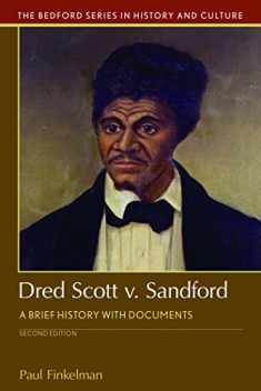 Dred Scott v. Sandford: A Brief History with Documents (Bedford Series in History and Culture)