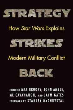 Strategy Strikes Back: How Star Wars Explains Modern Military Conflict
