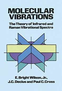 Molecular Vibrations: The Theory of Infrared and Raman Vibrational Spectra (Dover Books on Chemistry)