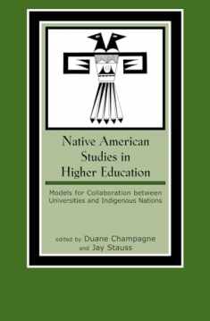 Native American Studies in Higher Education: Models for Collaboration between Universities and Indigenous Nations (Volume 7) (Contemporary Native American Communities, 7)