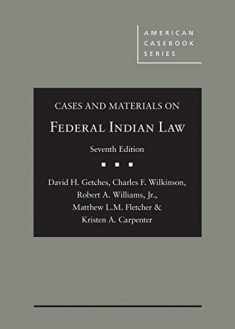 Cases and Materials on Federal Indian Law (American Casebook Series)