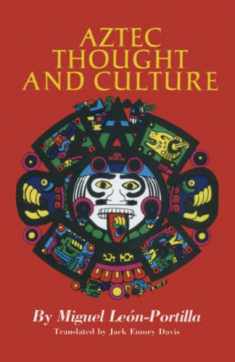 Aztec Thought and Culture (The Civilization of the American Indian Series) (Volume 67)