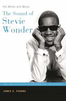 The Sound of Stevie Wonder: His Words and Music (The Praeger Singer-Songwriter Collection)