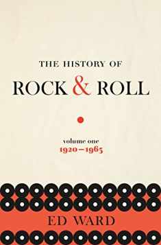 The History of Rock & Roll, Volume 1: 1920-1963 (The History of Rock & Roll, 1)