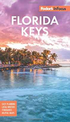 Fodor's In Focus Florida Keys: with Key West, Marathon & Key Largo (Travel Guide)