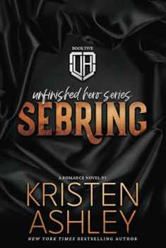 Sebring (The Unfinished Hero Series)