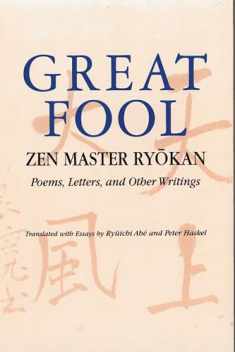 Great Fool: Zen Master Ryōkan; Poems, Letters, and Other Writings