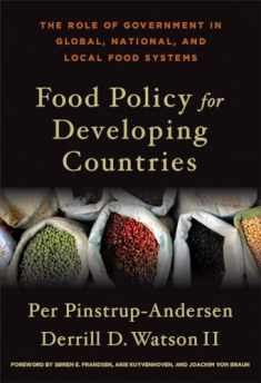 Food Policy for Developing Countries: The Role of Government in Global, National, and Local Food Systems
