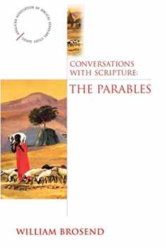Conversations with Scripture - The Parables (Anglican Association of Biblical Scholars Study Series)