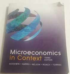 Microeconomics in Context, 3rd Edition