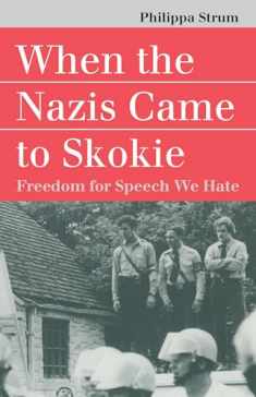When the Nazis Came to Skokie (Landmark Law Cases & American Society) (Landmark Law Cases and American Society)