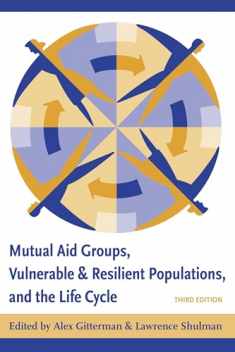 Mutual Aid Groups, Vulnerable and Resilient Populations, and the Life Cycle