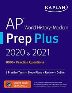 AP World History Modern Prep Plus 2020 & 2021: 5 Practice Tests + Study Plans + Review + Online (Kaplan Test Prep)