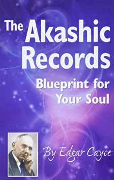 The Akashic Records:Blueprint for Your Soul (A.r.e.)