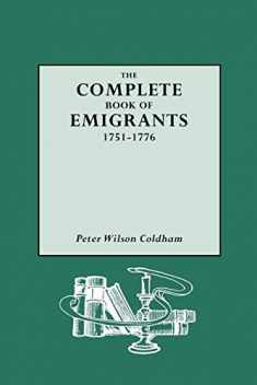 Complete Book of Emigrants, 1751-1776 (4)