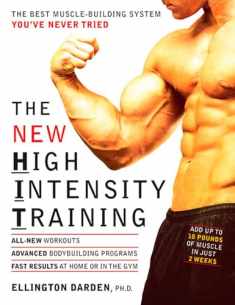 The New High Intensity Training: The Best Muscle-Building System You've Never Tried