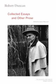 Robert Duncan: Collected Essays and Other Prose (Volume 4) (The Collected Writings of Robert Duncan)