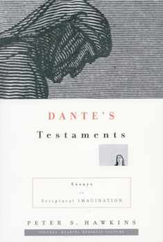 Dante’s Testaments: Essays in Scriptural Imagination (Figurae: Reading Medieval Culture)