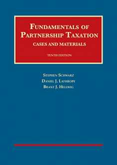 Fundamentals of Partnership Taxation (University Casebook Series)