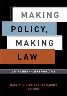 Making Policy, Making Law: An Interbranch Perspective (American Government and Public Policy)