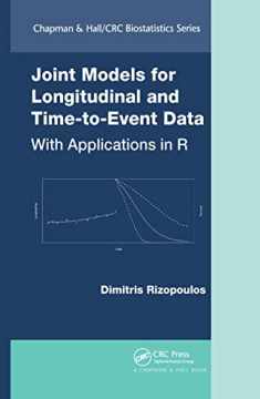 Joint Models for Longitudinal and Time-to-Event Data (Chapman & Hall/CRC Biostatistics Series)