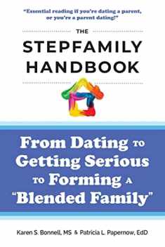 The Stepfamily Handbook:: From Dating, to Getting Serious, to forming a "Blended Family"