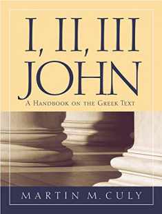 I, II, III John: A Handbook on the Greek Text (Baylor Handbook on the Greek New Testament)