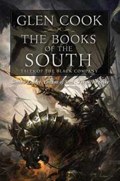 Books of the South: Tales of the Black Company (Shadow Games / Dreams of Steel / The Silver Spike)