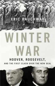 Winter War: Hoover, Roosevelt, and the First Clash Over the New Deal
