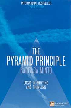 The Pyramid Principle:Logic in Writing and Thinking