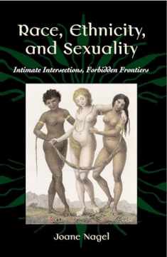Race, Ethnicity, and Sexuality: Intimate Intersections, Forbidden Frontiers