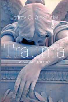 Trauma: A Social Theory