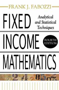 Fixed Income Mathematics, 4E: Analytical & Statistical Techniques