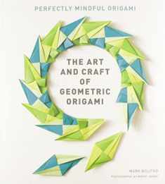 The Art and Craft of Geometric Origami: An Introduction to Modular Origami