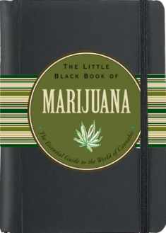The Little Black Book of Marijuana: The Essential Guide to the World of Cannabis (3rd Edition)