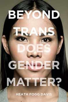 Beyond Trans: Does Gender Matter? (LGBTQ Politics, 2)